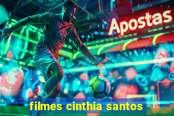 filmes cinthia santos